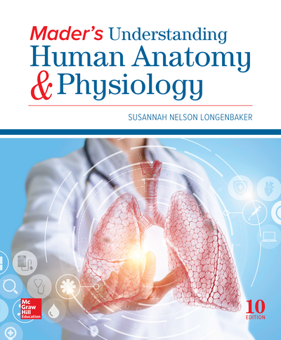 MHE High School Mader's Understanding Human Anatomy & Physiology