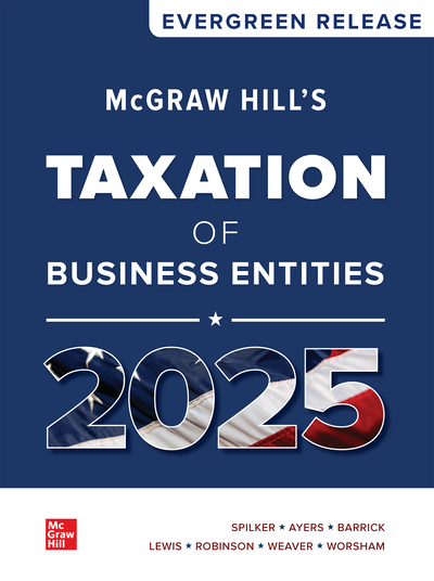 McGraw Hill's Taxation of Business Entities 2025: Evergreen Release