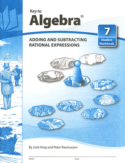 Key to Algebra, Book 7: Adding and Subtracting Rational Expressions