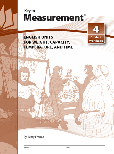 Key to Measurement, Book 4: English Units for Weight, Capacity, Temperature, and Time