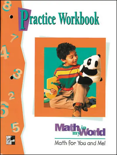 Math in My World, Grade K, Practice Workbook Math in My World, Grade K, Practice Workbook