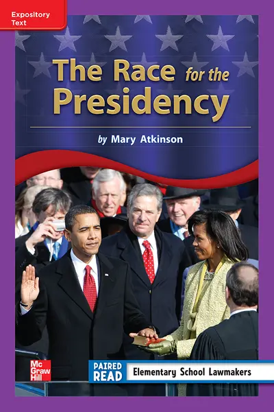Reading Wonders Leveled Reader The Race for the Presidency: ELL Unit 2 Week 3 Grade 3