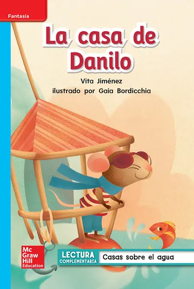 Lectura Maravillas Leveled Reader La casa de Danilo: On-Level Unit 2 Week 2 Grade 1 Lectura Maravillas Leveled Reader La casa de Danilo: On-Level Unit 2 Week 2 Grade 1