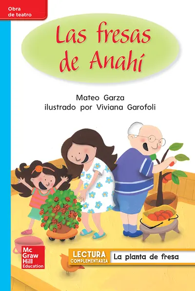 Lectura Maravillas Leveled Reader Las fresas de Anahí: On-Level Unit 3 Week 2 Grade 1 Lectura Maravillas Leveled Reader Las fresas de Anahí: On-Level Unit 3 Week 2 Grade 1
