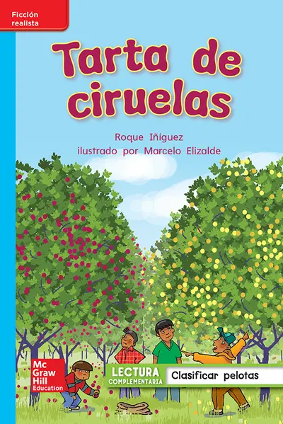 Lectura Maravillas Leveled Reader Tarta de ciruelas: On-Level Unit 5 Week 1 Grade 1 Lectura Maravillas Leveled Reader Tarta de ciruelas: On-Level Unit 5 Week 1 Grade 1