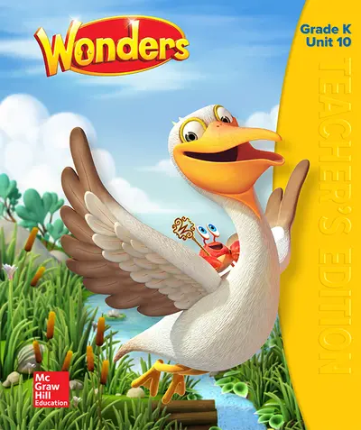 Wonders Teacher's Edition, Volume 10, Grade K Wonders Teacher's Edition, Volume 10, Grade K
