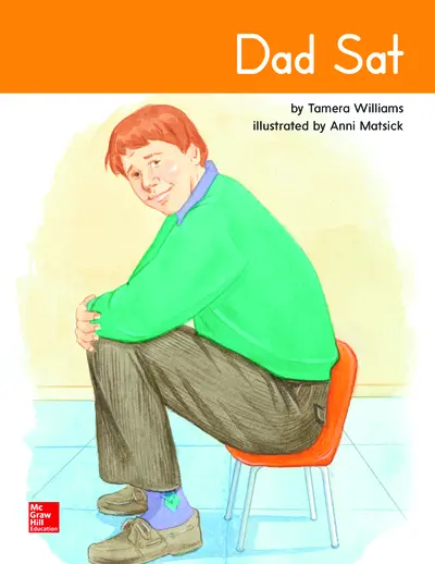Open Court Reading Grade 1 Core Decodable 9, Dad Sat Open Court Reading Grade 1 Core Decodable 9, Dad Sat