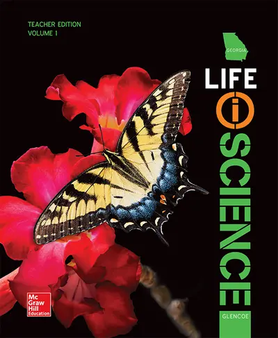 Life iScience, Grade 7, GA Teacher Edition, Volume 1 Life iScience, Grade 7, GA Teacher Edition, Volume 1