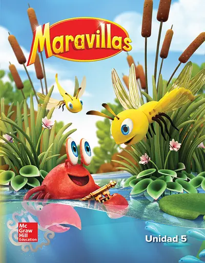 Maravillas Reading/Writing Workshop, Volume 5, Grade K Maravillas Reading/Writing Workshop, Volume 5, Grade K