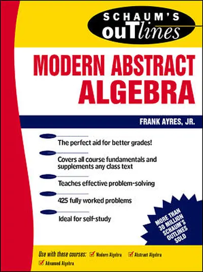 Schaum's Outline of Modern Abstract Algebra Schaum's Outline of Modern Abstract Algebra