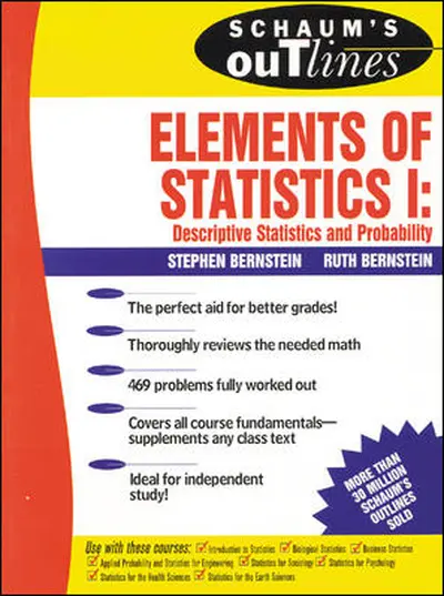 Schaum's Outline of Elements of Statistics I: Descriptive Statistics and Probability Schaum's Outline of Elements of Statistics I: Descriptive Statistics and Probability