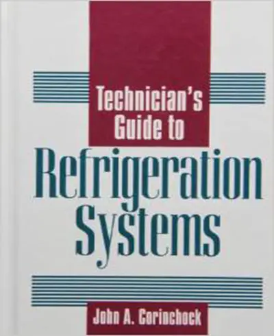 Technician's Guide to Refrigeration Systems Technician's Guide to Refrigeration Systems