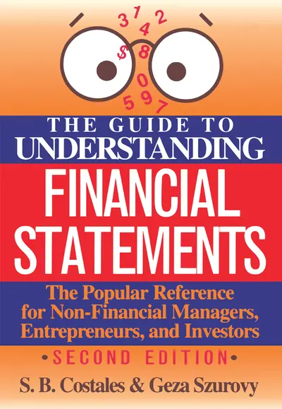 The Guide to Understanding Financial Statements The Guide to Understanding Financial Statements