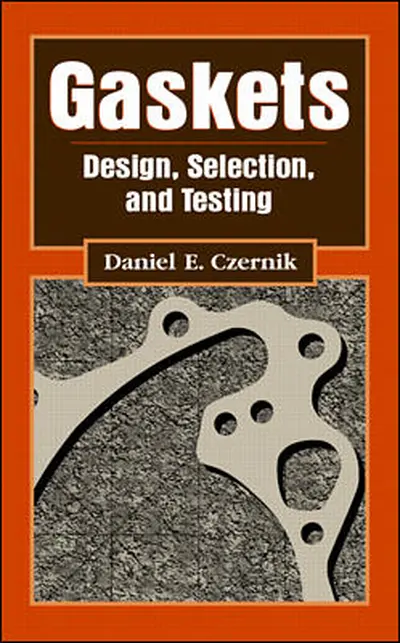 Gasket: Design, Selection, and Testing Gasket: Design, Selection, and Testing
