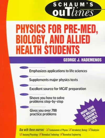 Schaum's Outline of Physics for Pre-Med, Biology, and Allied Health Students Schaum's Outline of Physics for Pre-Med, Biology, and Allied Health Students