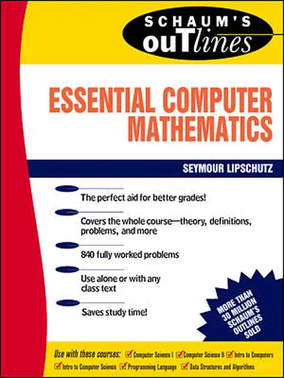Schaum's Outline of Essential Computer Mathematics Schaum's Outline of Essential Computer Mathematics