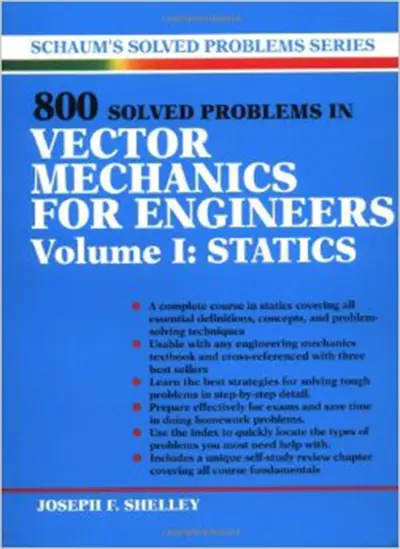 800 Solved Problems Invector Mechanics for Engineers, Vol. I: Statics 800 Solved Problems Invector Mechanics for Engineers, Vol. I: Statics