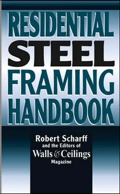 Residential Steel Framing Handbook Residential Steel Framing Handbook