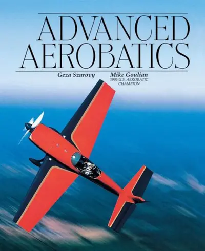 Advanced Aerobatics Advanced Aerobatics