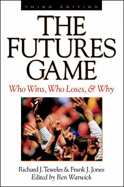 The Futures Game: Who Wins, Who Loses, & Why The Futures Game: Who Wins, Who Loses, & Why