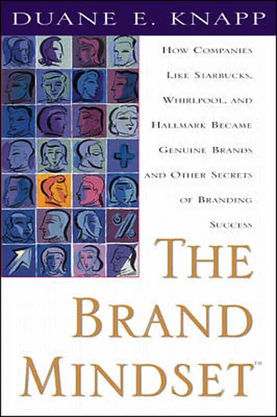 The Brand Mindset: Five Essential Strategies for Building Brand Advantage Throughout Your Company The Brand Mindset: Five Essential Strategies for Building Brand Advantage Throughout Your Company