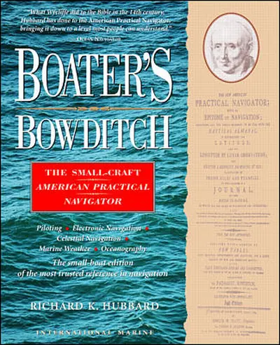 Boater's Bowditch: The Small Craft American Practical Navigator Boater's Bowditch: The Small Craft American Practical Navigator