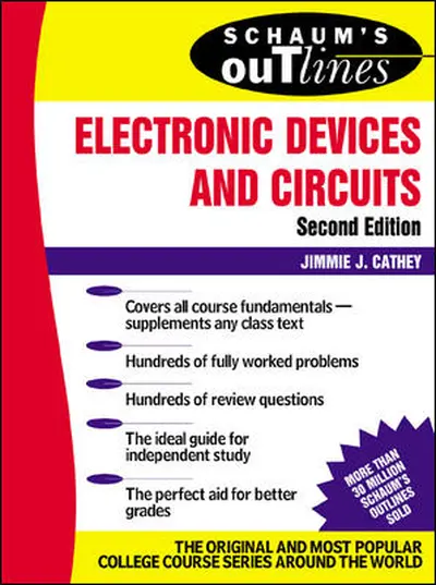 Schaum's Outline of Electronic Devices and Circuits, Second Edition Schaum's Outline of Electronic Devices and Circuits, Second Edition