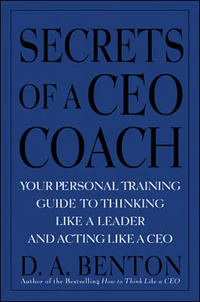 Secrets of A CEO Coach Secrets of A CEO Coach