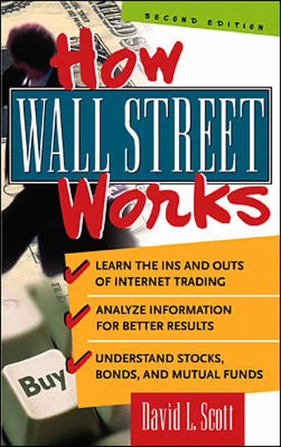 How Wall Street Works, 2nd Edition How Wall Street Works, 2nd Edition