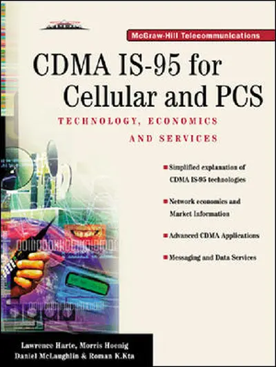 CDMA IS-95 for Cellular and PCS: Technology, Applications, and Resource Guide CDMA IS-95 for Cellular and PCS: Technology, Applications, and Resource Guide