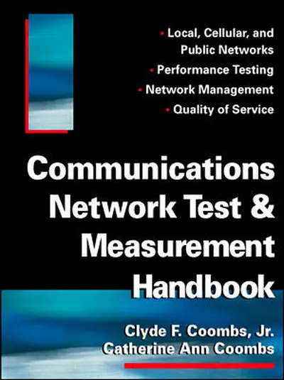 Communications Network Test & Measurement Handbook Communications Network Test & Measurement Handbook