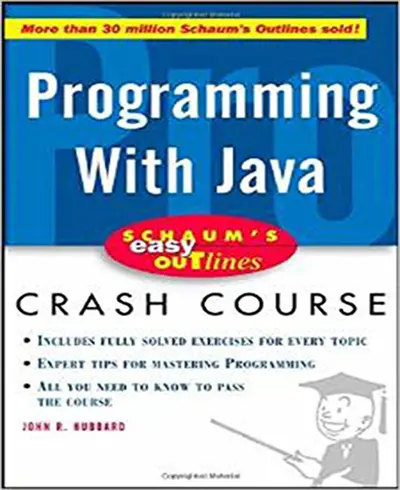 Schaum's Easy Outline of Programming with Java Schaum's Easy Outline of Programming with Java