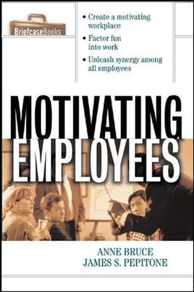 Motivating Employees Motivating Employees