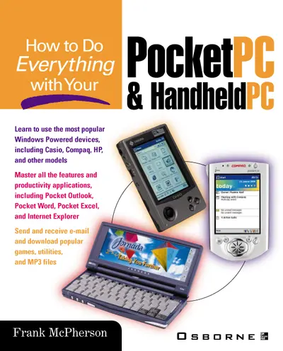 How to Do Everything with Your Pocket PC and Handheld PC How to Do Everything with Your Pocket PC and Handheld PC