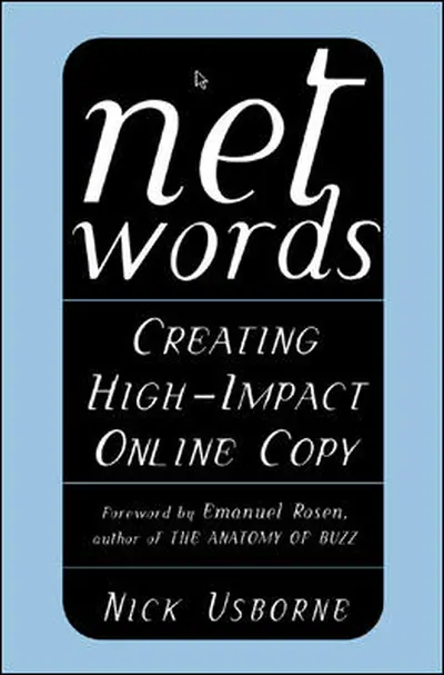 Net Words: Creating High-Impact Online Copy Net Words: Creating High-Impact Online Copy
