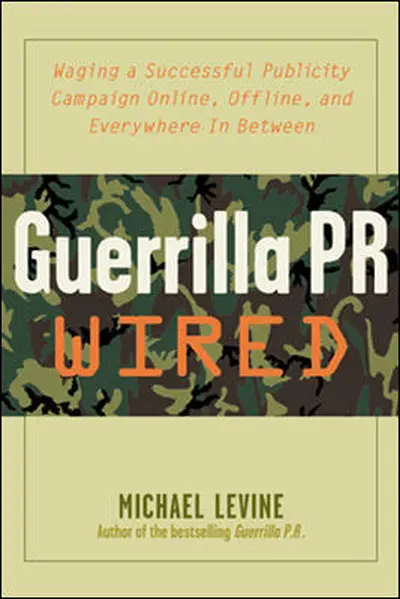 Guerrilla PR Wired Guerrilla PR Wired
