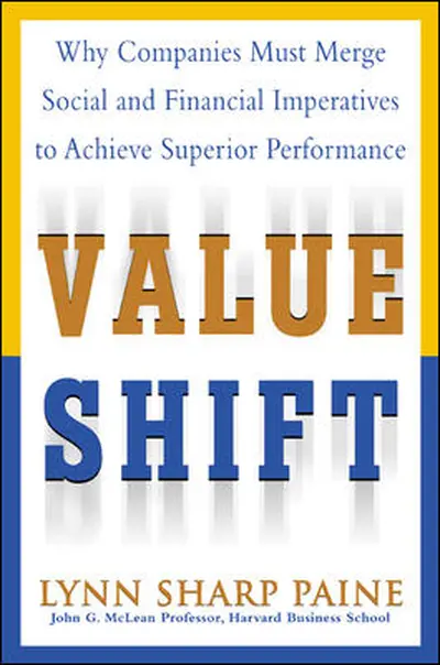 Value Shift: Why Companies Must Merge Social and Financial Imperatives to Achieve Superior Performance Value Shift: Why Companies Must Merge Social and Financial Imperatives to Achieve Superior Performance
