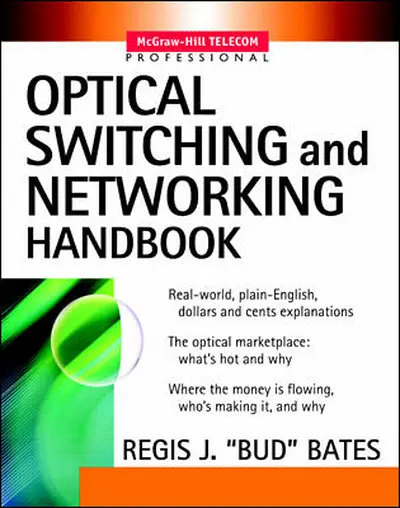Optical Switching and Networking Handbook Optical Switching and Networking Handbook