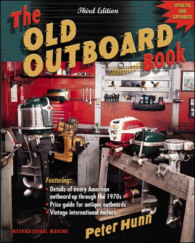 The Old Outboard Book The Old Outboard Book