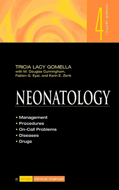 Neonatology: Management, Procedures, On-Call Problems, Diseases, and Drugs Neonatology: Management, Procedures, On-Call Problems, Diseases, and Drugs
