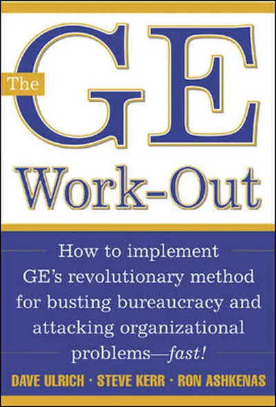 The GE Work-Out The GE Work-Out