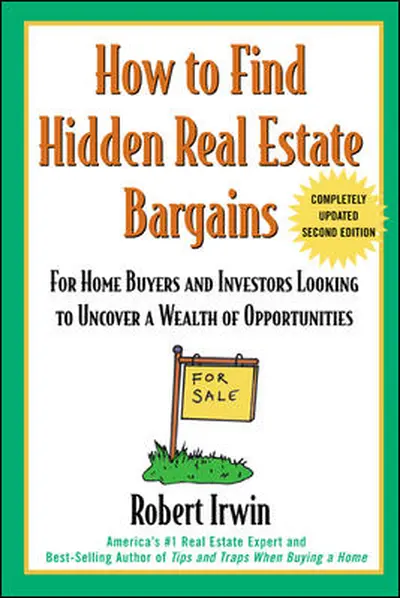 How to Find Hidden Real Estate Bargains 2/e How to Find Hidden Real Estate Bargains 2/e