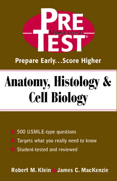 Anatomy, Histology & Cell Biology: PreTest Self-Assessment and Review Anatomy, Histology & Cell Biology: PreTest Self-Assessment and Review