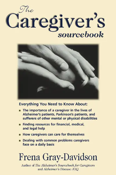 The Caregiver's Sourcebook The Caregiver's Sourcebook
