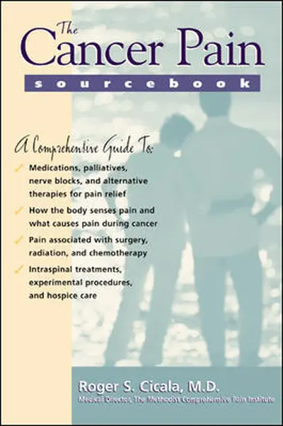 The Cancer Pain Sourcebook The Cancer Pain Sourcebook