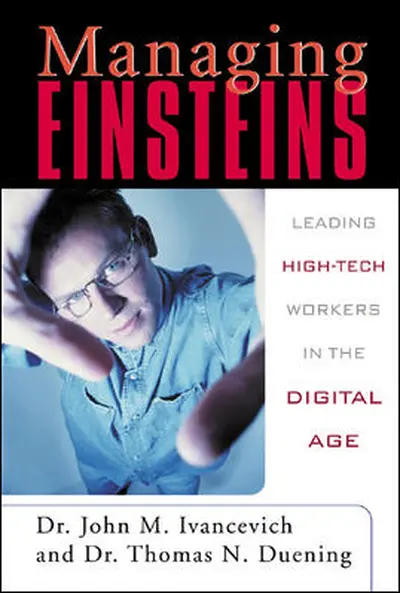 Managing Einsteins: Leading High-Tech Workers in the Digital Age Managing Einsteins: Leading High-Tech Workers in the Digital Age