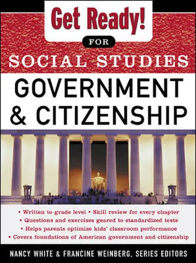 Get Ready! for Social Studies : Civics Government and Citizenship Get Ready! for Social Studies : Civics Government and Citizenship