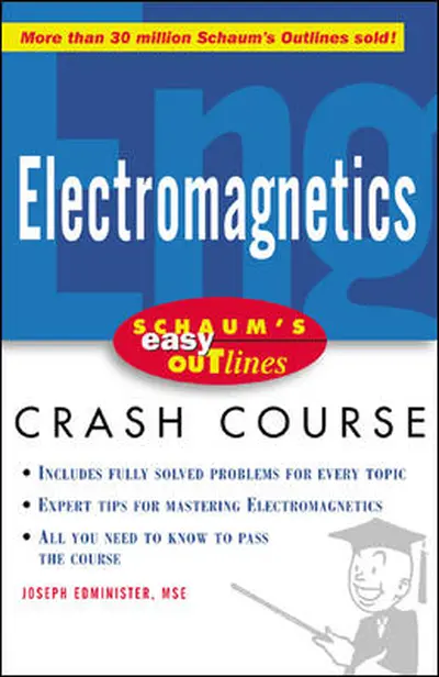 Schaum's Easy Outline of Electromagnetics Schaum's Easy Outline of Electromagnetics