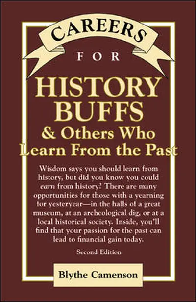 Careers for History Buffs & Others Who Learn from the Past, Second Edition