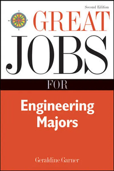 Great Jobs for Engineering Majors, Second Edition Great Jobs for Engineering Majors, Second Edition